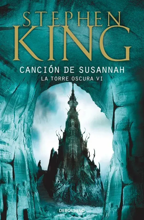 Portada de Canción de Susannah, de Stephen King, volumen 6 de la saga La Torre Oscura