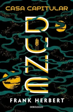 Casa Capitular - Las Crónicas de Dune 6 - Frank Herbert Portada de Casa Capitular, de Frank Herbert, volumen 6 de la saga Las Crónicas de Dune