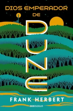 Dios emperador - Las Crónicas de Dune 4 - Frank Herbert Portada de Dios emperador, de Frank Herbert, volumen 4 de la saga Las Crónicas de Dune