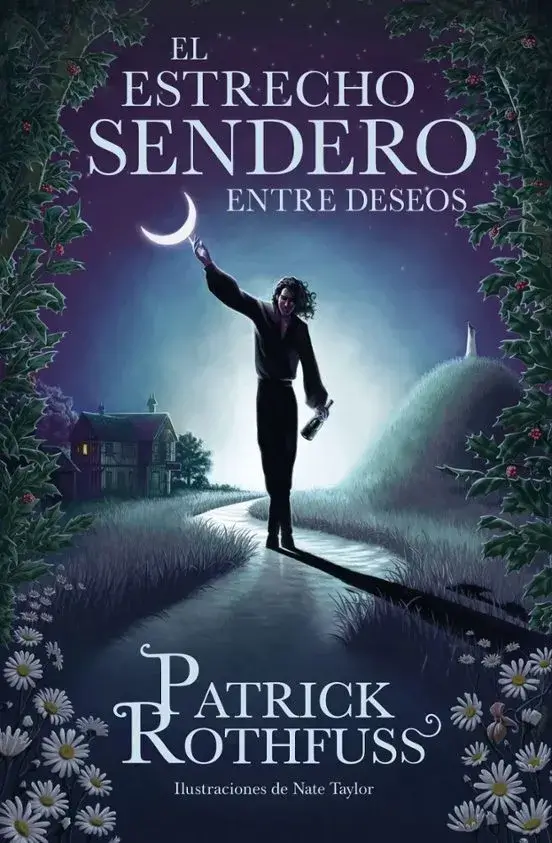 Portada de El estrecho sendero entre deseos, de Patrick Rothfuss, obra de la saga Crónica del Asesino de Reyes