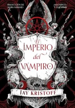 El imperio del vampiro - Trilogía El Imperio del Vampiro 1 - Jay Kristoff Portada de El imperio del vampiro, de Jay Kristoff, volumen 1 de la saga El Imperio del Vampiro