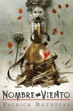 El nombre del viento - Crónica del Asesino de Reyes 1 - Patrick Rothfuss Portada de El nombre del viento, de Patrick Rothfuss, volumen 1 de la saga Crónica del Asesino de Reyes