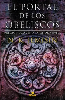 El portal de los obeliscos - La Tierra Fragmentada 2 - N. K. Jemisin Portada de El portal de los obeliscos, de N. K. Jemisin, volumen 2 de la saga La Tierra Fragmentada