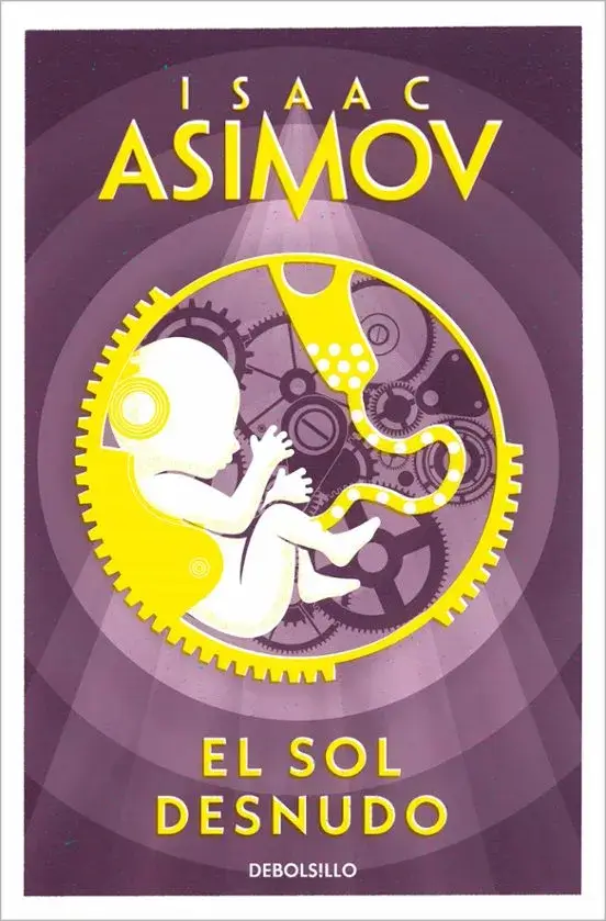 Portada de El sol desnudo, de Isaac Asimov, volumen 3 de la saga Serie de los Robots