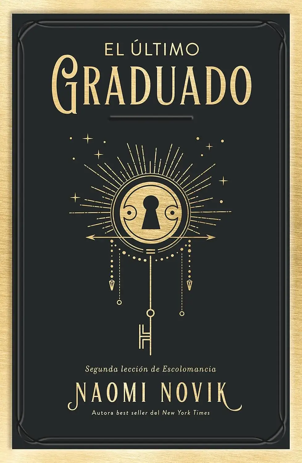 Portada de El último graduado, de Naomi Novik, volumen 2 de la saga Escolomancia