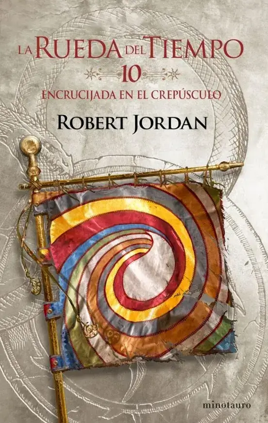 Portada de Encrucijada en el crepúsculo, de Robert Jordan, volumen 10 de la saga La Rueda del Tiempo