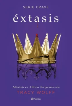 Éxtasis - Serie Crave 6 - Tracy Wolf Portada de Éxtasis, de Tracy Wolff, volumen 6 de la saga Crave