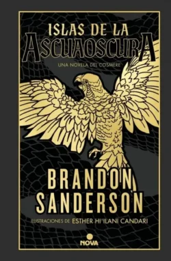 Islas de la Ascuaoscura - Novelas Secretas - Brandon Sanderson Portada de Islas de la Ascuaoscura, de Brandon Sanderson, parte de la colección Novelas Secretas