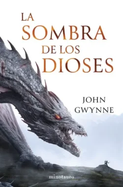 Portada de La sombra de los dioses, de John Gwynne, volumen 1 de la saga Hermanos de Sangre