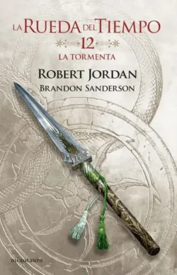 La tormenta - La Rueda del Tiempo 12 - Robert Jordan y Brandon Sanderson Portada de La tormenta, de Robert Jordan y Brandon Sanderson, volumen 12 de la saga La Rueda del Tiempo