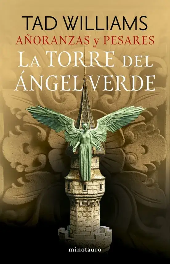Portada de La torre del ángel verde, de Tad Williams, volumen 4 de la saga Añoranzas y Pesares