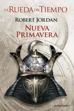 Nueva primavera - Preludio La Rueda del Tiempo - Robert Jordan Portada de Nueva primavera, de Robert Jordan, preludio de la saga La Rueda del Tiempo