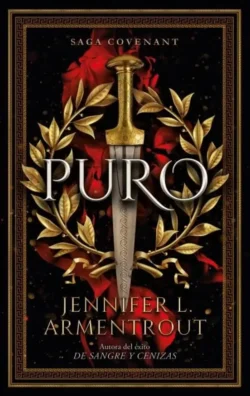 Portada de Puro, de Jennifer L. Armentrout, volumen 2 de la saga Covenant