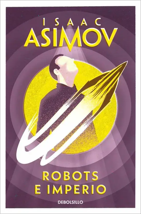 Portada de Robots e imperio, de Isaac Asimov, volumen 5 de la saga Serie de los Robots