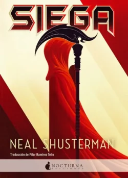 Siega - El Arco de la Guadaña 1 - Neal Shusterman Portada de Siega, de Neal Shusterman, volumen 1 de la saga El Arco de la Guadaña