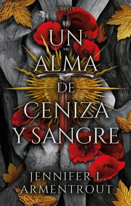 Portada de Un alma de ceniza y sangre, de Jennifer L. Armentrout, volumen 5 de la saga De Sangre y Cenizas