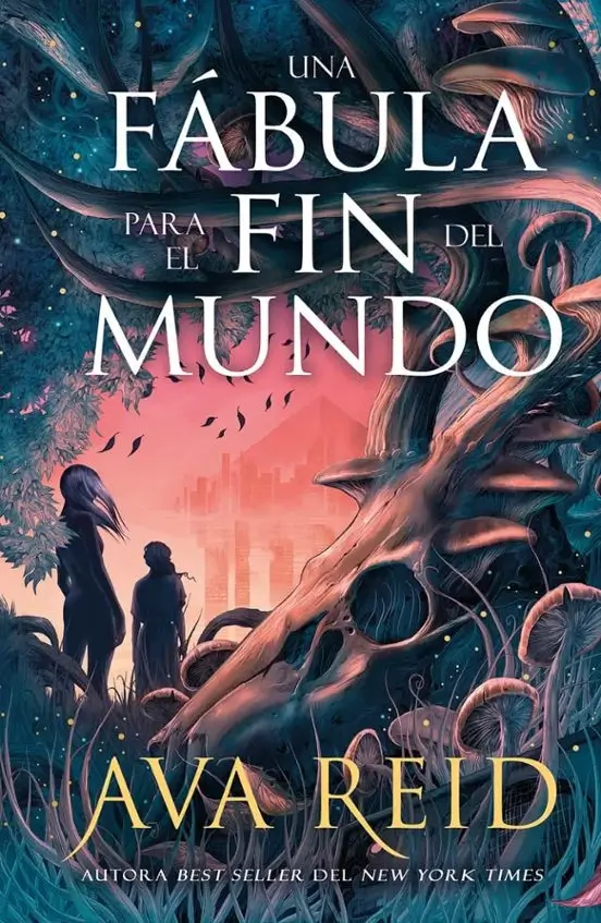 Portada de Una fábula para el fin del mundo, de Ava Reid