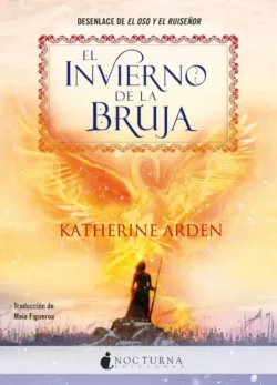 Portada de El invierno de la bruja, de Katherine Arden, volumen 3 de la saga El Oso y el Ruiseñor