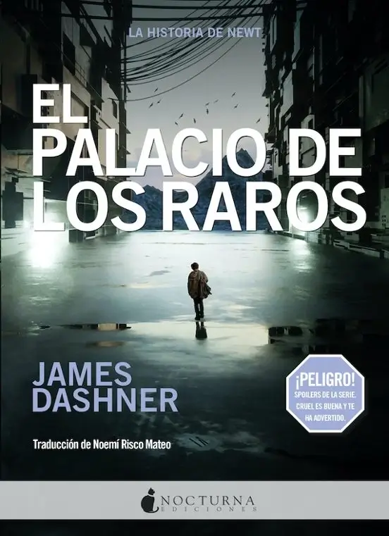 Portada de El palacio de los raros, de James Dashner, historia de Newt perteneciente a la saga El corredor del laberinto