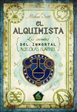 Portada de El alquimista, de Michael Scott, volumen 1 de la saga Los Secretos del Inmortal Nicolas Flamel
