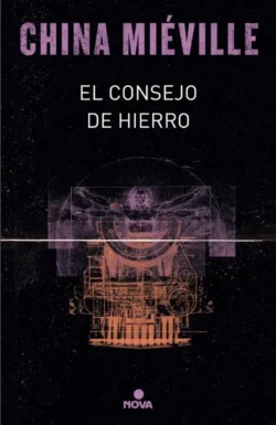 Portada de El consejo de hierro, de China Miéville, volumen 3 de la saga Bas-Lag