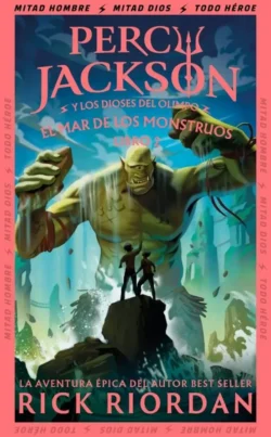 El mar de los monstruos - Percy Jackson y los Dioses del Olimpo 2 - Rick Riordan Portada de El mar de los monstruos, de Rick Riordan, volumen 2 de la saga Percy Jackson y los Dioses del Olimpo