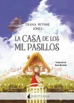 La casa de los mil pasillos - Serie de Howl 3 - Diana Wynne Jones Portada de La casa de los mil pasillos, de Diana Wynne Jones, volumen 3 de la saga Serie de Howl