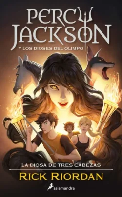 La diosa de tres cabezas - Percy Jackson y los Dioses del Olimpo 7 - Rick Riordan Portada de La diosa de tres cabezas, de Rick Riordan, volumen 7 de la saga Percy Jackson y los Dioses del Olimpo