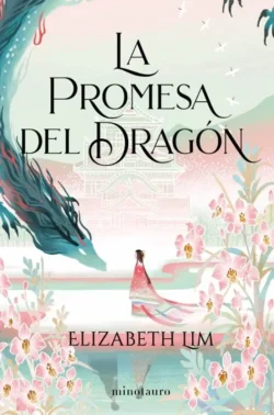 La promesa del dragón - Biología Seis Grullas 2 - Elizabeth Lim Portada de La promesa del dragón, de Elizabeth Lim, volumen 2 de la saga Seis Grullas