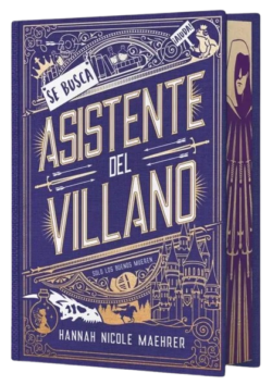 Portada de Asistente del villano, de Hannah Nicole Maehrer, volumen 1 de la saga Asistente del Villano