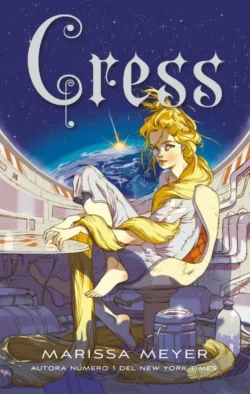 Cress - Las Crónicas Lunares 3 - Marissa Meyer Portada de Cress, de Marissa Meyer, volumen 3 de la saga Las Crónicas Lunares