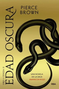 Edad oscura - Amancer Rojo 5 - Pierce Brown Portada de Edad oscura, de Pierce Brown, volumen 5 de la saga Amanecer Rojo