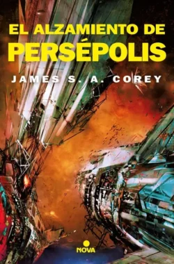 El alzamiento de Persépolis - The Expanse 7 - James S. A. Corey Portada de El alzamiento de Persépolis, de James S. A. Corey, volumen 7 de la saga The Expanse