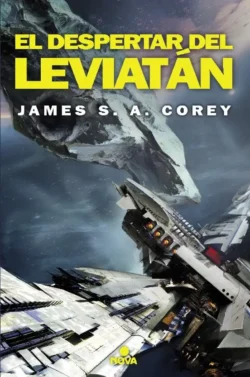Portada de El despertar del leviatán, de James S. A. Corey, volumen 1 de la saga The Expanse