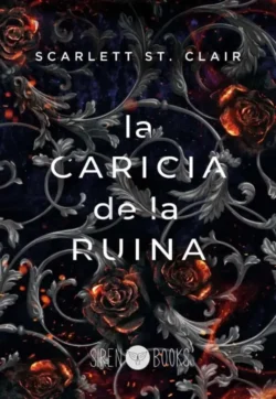 La caricia de la ruina - Hades y Perséfone 3 - Scarlett St. Clair Portada de La caricia de la ruina, de Scarlett St. Clair, volumen 3 de la saga Hades y Perséfone