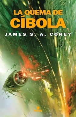 Portada de La quema de Cíbola, de James S. A. Corey, volumen 4 de la saga The Expanse