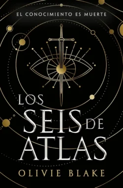 Los seis de Atlas 1 - Olivie Blake Portada de Los seis de Atlas, de Olivie Blake, volumen 1 de la saga Los Seis de Atlas