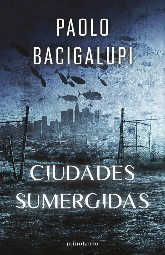 Portada de Ciudades sumergidas, de Paolo Bacigalupi, volumen 2 de la saga Trilogía Ship Breaker