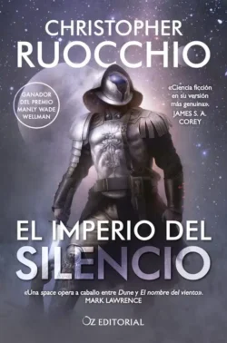 El Imperio del Silencio - El Devorador de Soles 1 - Christopher Ruocchio Portada de El Imperio del Silencio, de Christopher Ruocchio, volumen 1 de la saga El Devorador de Soles