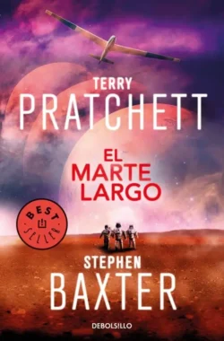 Portada de El Marte Largo, de Terry Pratchett y Stephen Baxter, volumen 3 de la saga La Tierra Larga