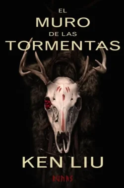 Portada de El Muro de las Tormentas, de Ken Liu, volumen 2 de la saga La Dinastía del Diente de León
