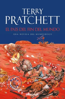 El País del Fin del Mundo - Mundodisco 22 - Terry Pratchett Portada de El País del Fin del Mundo, de Terry Pratchett, volumen 22 de la saga Mundodisco