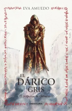 Portada de El dárico gris, de Eva Amuedo, volumen 1 de la saga El Despertar de Osharan