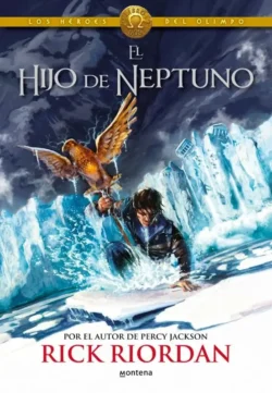 El hijo de Neptuno - Los Héroes del Olimpo 2 - Rick Riordan Portada de El hijo de Neptuno, de Rick Riordan, volumen 2 de la saga Los Héroes del Olimpo