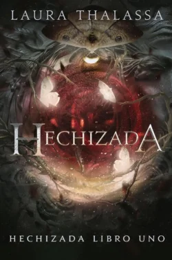Hechizada 1 - Laura Thalassa Portada de Hechizada, de Laura Thalassa, volumen 1 de la saga Hechizada