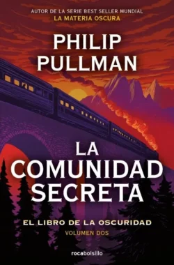 La Comunidad Secreta - El Libro de la Oscuridad 2 - Philip Pullman Portada de La Comunidad Secreta, de Philip Pullman, volumen 2 de la saga El Libro de la Oscuridad