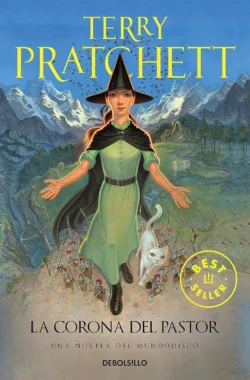 La corona del pastor - Mundodisco 41 - Terry Pratchett Portada de La corona del pastor, de Terry Pratchett, volumen 41 de la saga Mundodisco