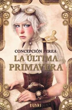 Portada de La última primavera, de Concepción Perea, volumen 2 de la saga TerraLinde