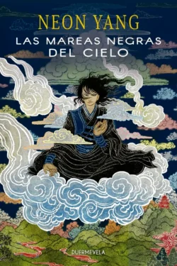Portada de Las mareas negras del cielo, de Neon Yang, volumen 1 de la saga Tensorado