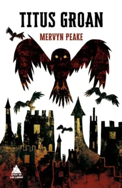Portada de Titus Groan, de Mervyn Peake, volumen 1 de la saga Trilogía Gormenghast